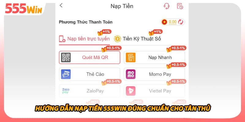 Nạp Tiền 555WIN Các Bước Nạp Tiền 1 Nút Chóng Nhất Tốc Độ 1 Hướng dẫn nạp tiền 555WIN đúng chuẩn cho tân thủ