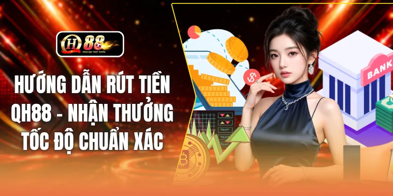 Hướng Dẫn QH88 Theo Hướng An Toàn Và Chủ Động